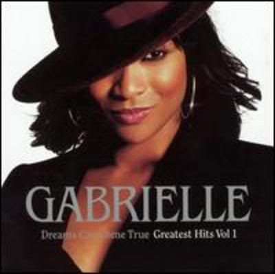 Dreams Can Come True: Greatest Hits, Vol 1 - Gabrielle