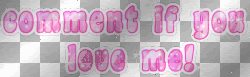 comment if you love me