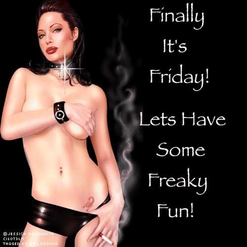 finally it's friday lets have some freaky fun