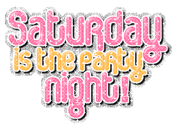 saturday is the party night glitter