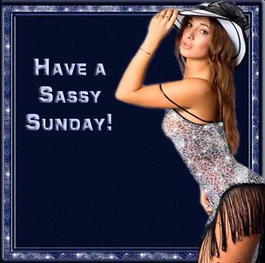 have a sassy sunday