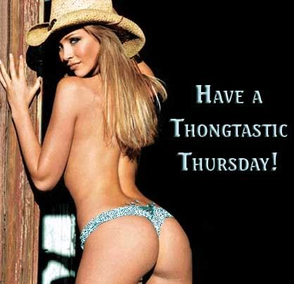 have a thongtastic thursday