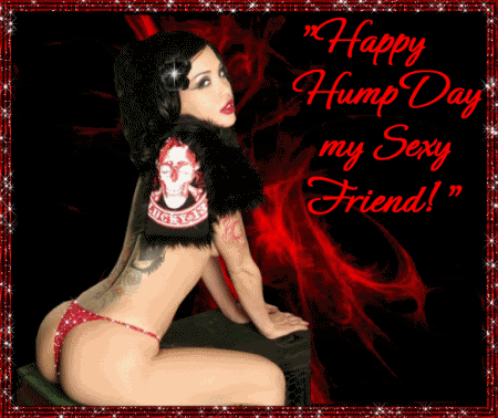 happy hump day my sexy friend
