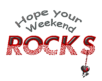 hope your weekend rocks