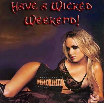 have a wicked weekend sexy blonde