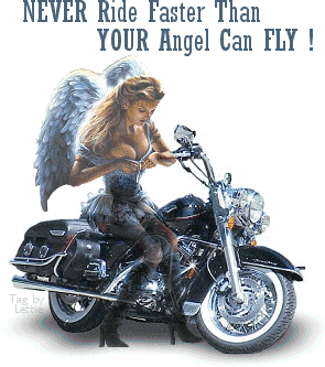 never ride faster than your angel can fly motorcycle