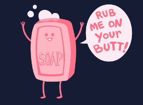 soap rub me on your butt