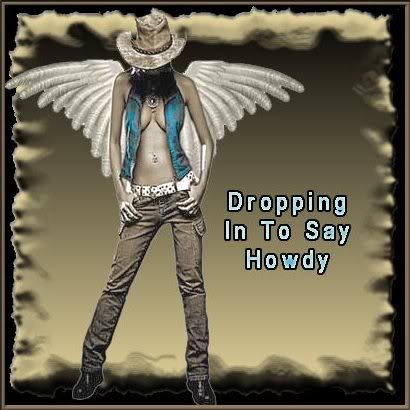 dropping in to say howdy sexy cowgirl angel