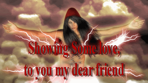 showing some love to you my dear friend