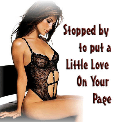stopped by to put a little love on your page sexy brunette in lingerie