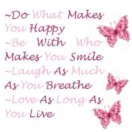 do what makes you happy quote