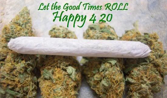 let the good times roll happy 420