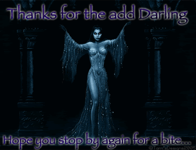 thanks for the add darling hope you stop by again for a bite vampire
