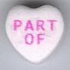 Candy Heart says Part Of