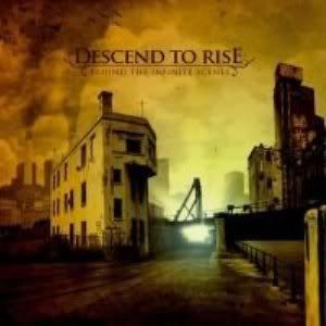 Descend To Rise - Behind The Infinite Scenes(2008)